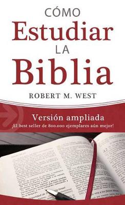 Cover of Como Estudiar La Biblia / Version Ampliada