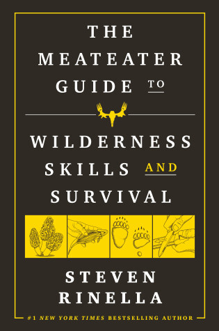 Cover of The MeatEater Guide to Wilderness Skills and Survival