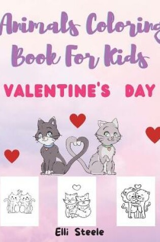 Cover of Animals Coloring Book For Kids Valentine's Day