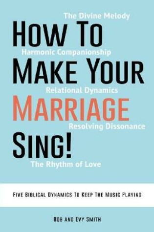 Cover of How To Make Your Marriage Sing!