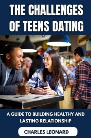 Cover of The Challenges of Teen Dating