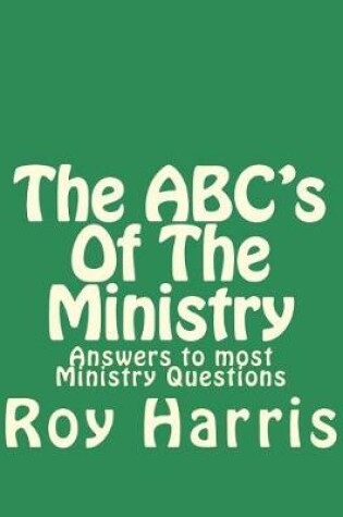 Cover of The ABC's Of The Ministry