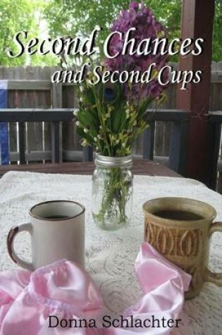 Cover of Second Chances and Second Cups