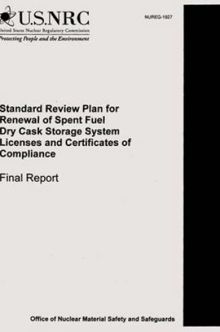 Cover of Standard Review Plan for Renewal of Spent Fuel Dry Cask Storage System Licenses and Certificates of Compliance