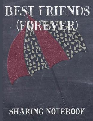 Book cover for Best Friends Forever #6 - Sharing Notebook for Women and Girls