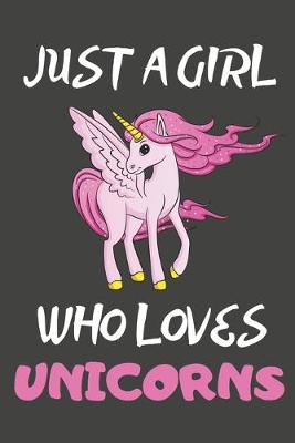 Book cover for Just A Girl Who Loves Unicorns