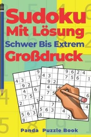 Cover of Sudoku Mit Lösung Schwer Bis Extrem Großdruck