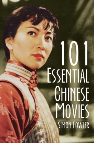 Cover of 101 Essential Chinese Movies