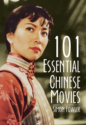 Book cover for 101 Essential Chinese Movies