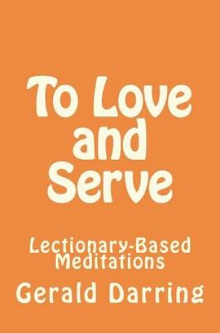 Cover of To Love and Serve