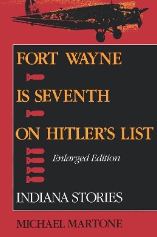 Cover of Fort Wayne is Seventh on Hitler's List, Enlarged Edition