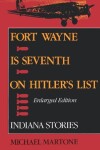 Book cover for Fort Wayne is Seventh on Hitler's List, Enlarged Edition