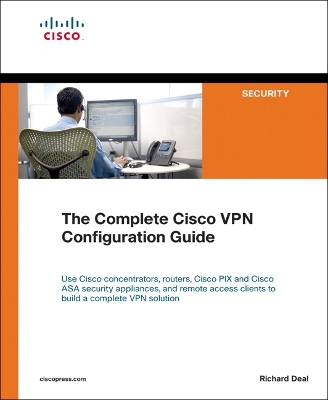 Book cover for Complete Cisco VPN Configuration Guide, The