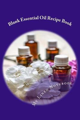 Book cover for Blank Essential Oil Recipe Book