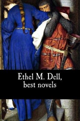 Cover of Ethel M. Dell, best novels