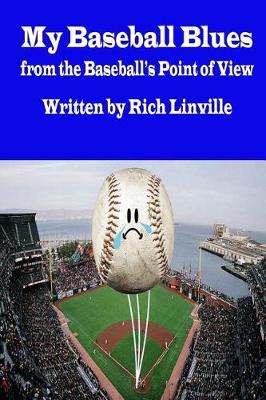 Book cover for My Baseball Blues from the Baseball's Point of View