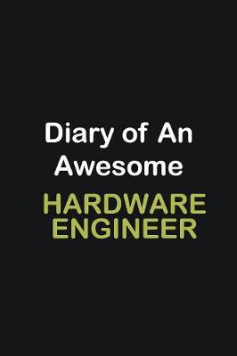 Book cover for Diary Of An Awesome Hardware Engineer