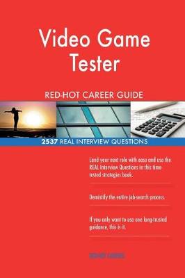 Book cover for Video Game Tester Red-Hot Career Guide; 2537 Real Interview Questions