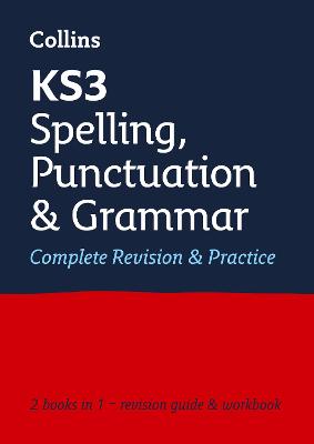 Book cover for KS3 Spelling, Punctuation and Grammar All-in-One Complete Revision and Practice