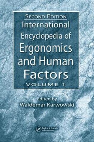 Cover of International Encyclopedia of Ergonomics and Human Factors