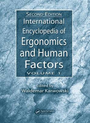 Book cover for International Encyclopedia of Ergonomics and Human Factors