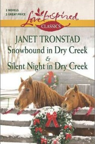 Cover of Snowbound in Dry Creek and Silent Night in Dry Creek