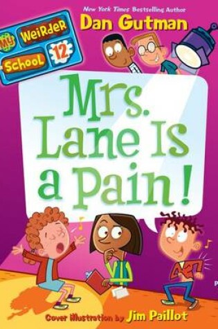 Cover of My Weirder School #12: Mrs. Lane is a Pain!