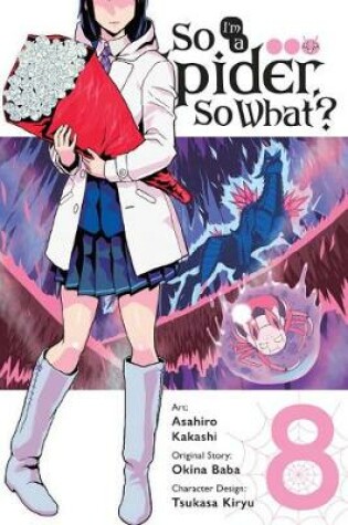 Cover of So I'm a Spider, So What?, Vol. 8