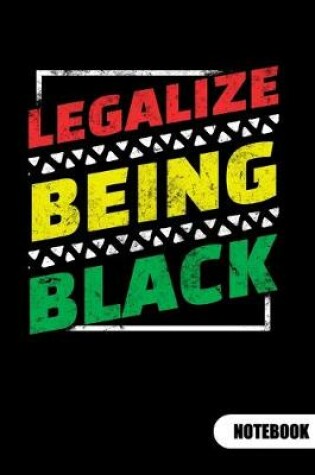 Cover of Legalize beeing black. Notebook