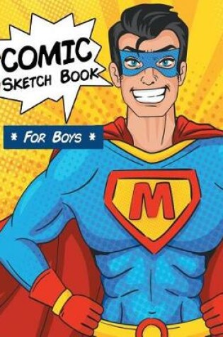 Cover of Comic Sketch Book For Boys