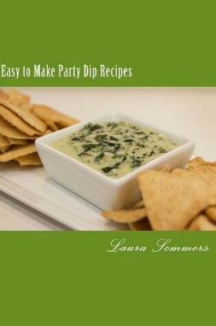 Cover of Easy to Make Party Dips