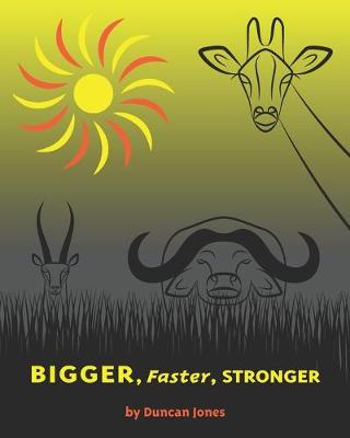 Book cover for Bigger, Faster, Stronger