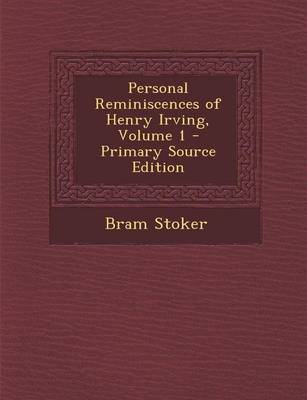 Book cover for Personal Reminiscences of Henry Irving, Volume 1 - Primary Source Edition