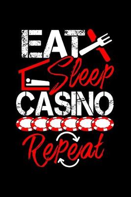 Book cover for Eat Sleep Casino Repeat