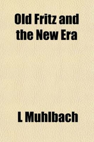 Cover of Old Fritz and the New Era