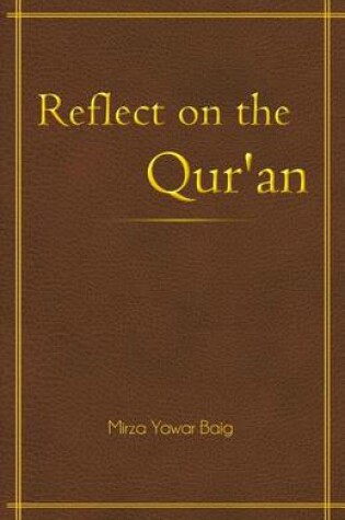 Cover of Reflect on the Qur'an