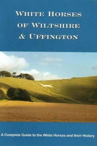 Cover of White Horses of Wiltshire and Uffington