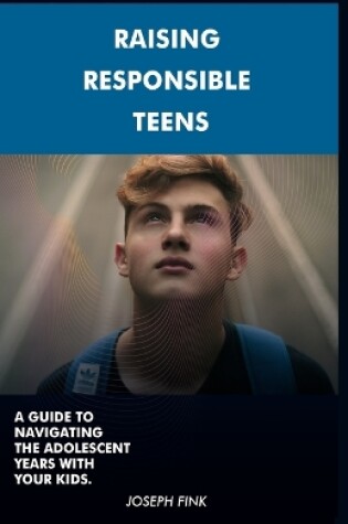 Cover of Raising Responsible Teens