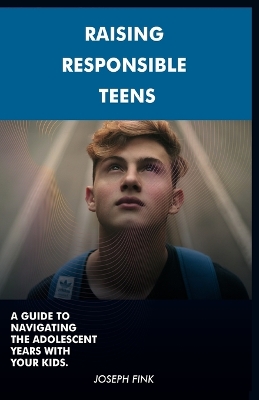 Book cover for Raising Responsible Teens
