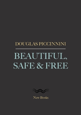 Book cover for Beautiful, Safe & Free