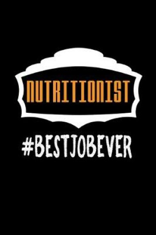 Cover of Nutritionist #bestjobever