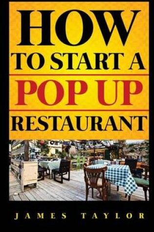 Cover of How to Start a Pop Up Restaurant