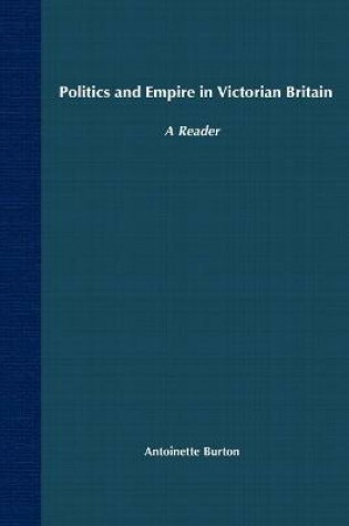 Cover of Politics and Empire in Victorian Britain