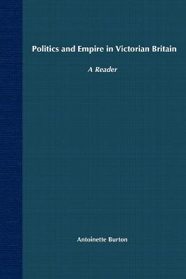 Book cover for Politics and Empire in Victorian Britain