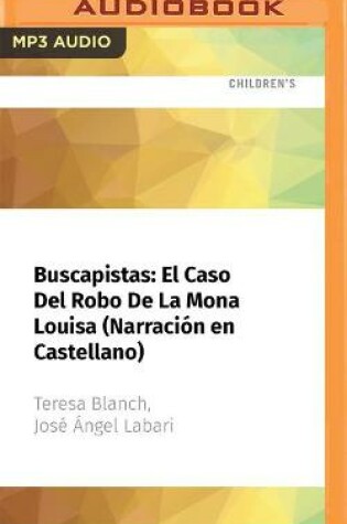 Cover of Buscapistas: El Caso del Robo de la Mona Louisa (Narraci�n En Castellano)