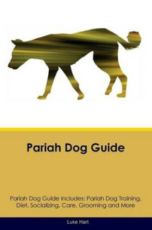 Cover of Pariah Dog Guide Pariah Dog Guide Includes