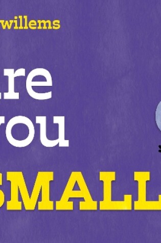 Cover of Are You Small?