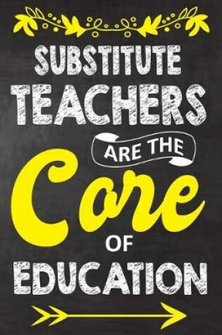 Cover of Substitute Teachers Are The Core Of Education