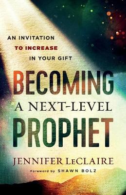 Book cover for Becoming a Next-Level Prophet