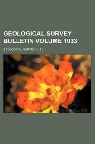 Cover of Geological Survey Bulletin Volume 1033